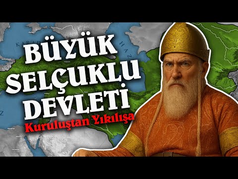 Büyük Selçuklu Devleti (1037-1157) || Kuruluştan Yıkılışa || DFT Tarih